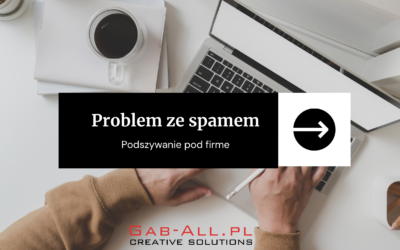 Problem z wysyłką spamu i podszywanie pod firmę.